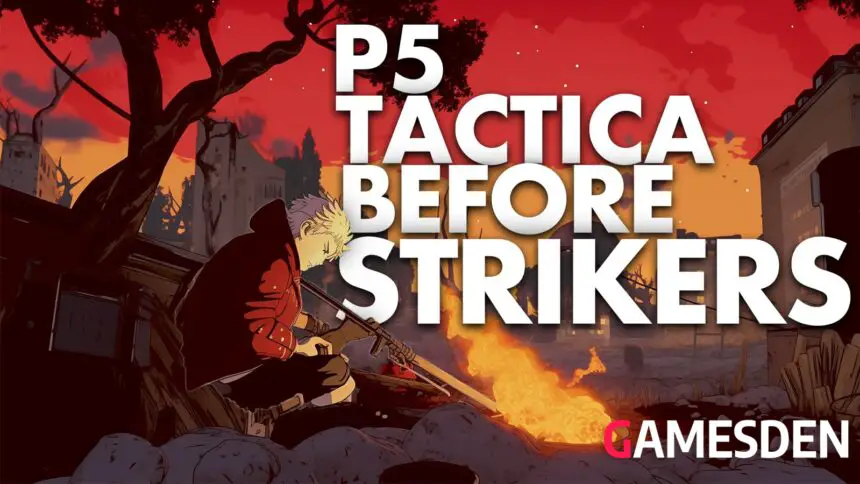 Does Persona 5 Tactica take place before Strikers?