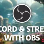 How to record and stream any game with OBS?