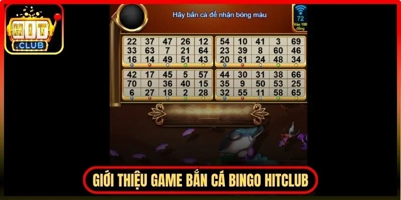 Bắn Cá Bingo Hitclub – Mẹo Chơi Và Chiến Thuật Tối Ưu 2 Hitclub Giới thiệu bắn cá Bingo Hitclub