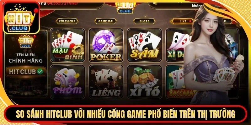 HITCLUB 31 Hitclub So sánh Hitclub với nhiều cổng game phổ biến